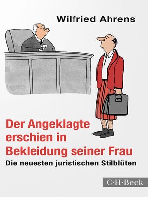 cover image of Der Angeklagte erschien in Bekleidung seiner Frau